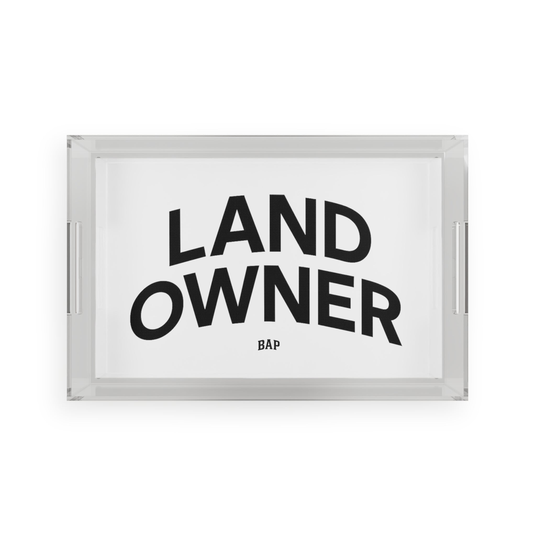 Acrylic Serving Tray – Bold "LAND OWNER" Decorative Bar & Coffee Table Tray